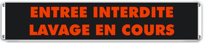 panneau lumineux entree interdite lavage en cours
